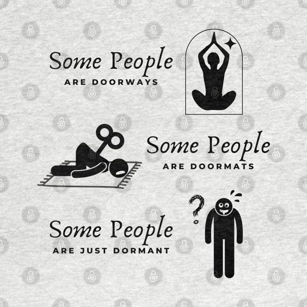 Some People Funny Meme Stick Figure Design by Holisticfox